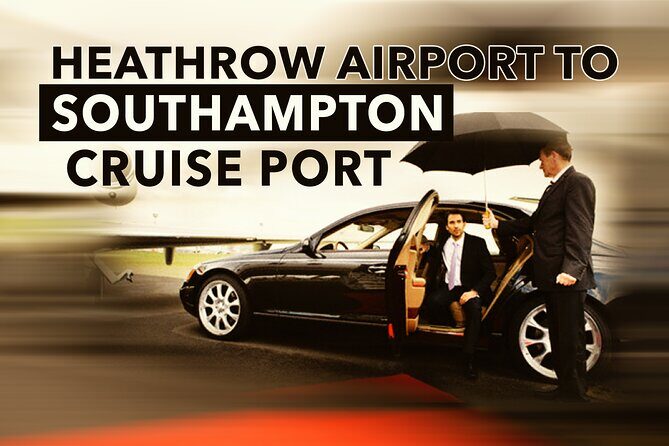 Heathrow To Southampton Cruise Port Transfers - Key things to know before you go