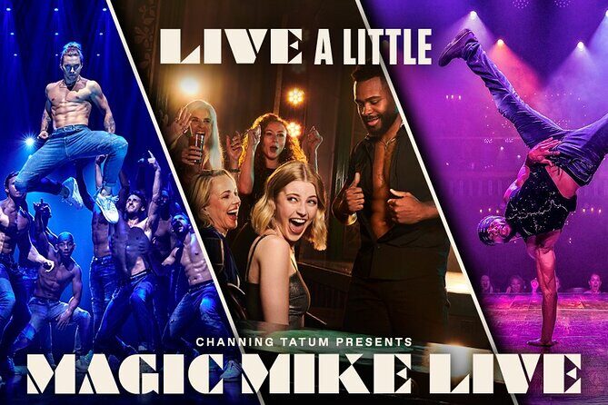 London: Magic Mike Live! - Key highlights at a glance